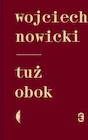 Historia świata - Tuż obok. Wojciech Nowicki - miniaturka - grafika 1