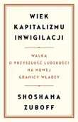 Rozwój osobisty - Wiek kapitalizmu inwigilacji. Walka o przyszłość ludzkości na nowej granicy władzy - miniaturka - grafika 1