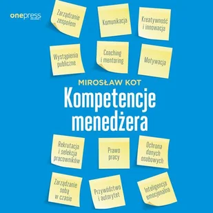 Kompetencje menedżera Mirosław Kot MP3) - Audiobooki - literatura popularnonaukowa Kompetencje menedżera Mirosław Kot MP3) - Audiobooki - literatura popularnonaukowa - miniaturka - grafika 1