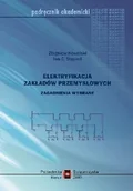 Technika - Elektryfikacja zakładów przemysłowych. Zagadnienia wybrane - miniaturka - grafika 1