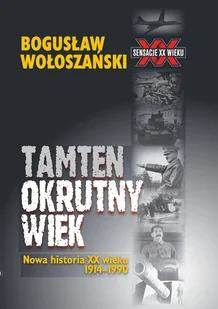 Bogusław Wołoszański Tamten okrutny wiek - E-booki - podręczniki - miniaturka - grafika 1