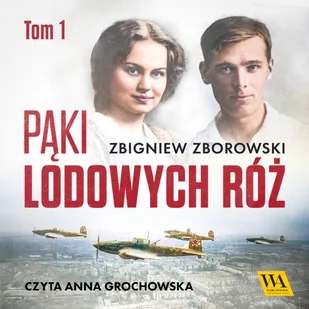 Pąki lodowych róż. Tom 1 - Audiobooki - romanse - miniaturka - grafika 1