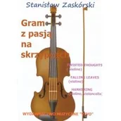 Książki o muzyce - Wydawnictwo Muzyczne VIVO Gram z pasją na skrzypcach Twisted Thoughts - Stanisław Zaskórski - miniaturka - grafika 1