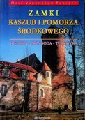 Książki o kulturze i sztuce - Zamki Kaszub i Pomorza Środkowego - miniaturka - grafika 1