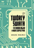 Ekonomia - Twórcy świata. Technologia i nowa geopolityka - Bruno Macaes - książka - miniaturka - grafika 1