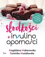 Zdrowie - poradniki - Słodkości w insulinooporności Makarowska Magdalena Musiałowska Dominika - miniaturka - grafika 1