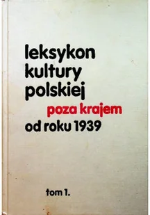 Leksykon kultury polskiej poza krajem od roku - Książki o kulturze i sztuce - miniaturka - grafika 1