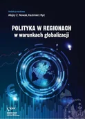 Ekonomia - Nowak Alojzy Z., Ryć Kazimierz Polityka w regionach w warunkach globalizacji - mamy na stanie, wyślemy natychmiast - miniaturka - grafika 1