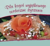 Aforyzmy i sentencje - Dla kogoś wyjątkowego serdeczne życzenia - miniaturka - grafika 1