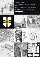 Albumy - architektura - Zamki konwentualne państwa krzyżackiego w Prusach Część II - miniaturka - grafika 1