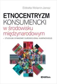 Marketing - Etnocentryzm konsumencki w środowisku międzynarodowym. Studium rynkowe Euroregionu Karpackiego - miniaturka - grafika 1