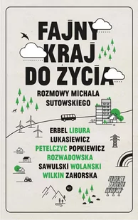 Fajny kraj do życia. Rozmowy Michała Sutowskiego - E-booki - biografie - miniaturka - grafika 1