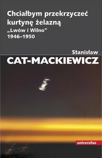 Chciałbym przekrzyczeć kurtynę żelazną. "Lwów i Wilno" 1946-1950 - E-booki - nauka - miniaturka - grafika 1