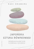 Poradniki hobbystyczne - Japońska sztuka równowagi. Sposób na długie życie w zdrowiu i szczęściu - miniaturka - grafika 1