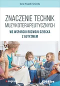 Psychologia - Znaczenie technik muzykoterapeutycznych we wsparciu rozwoju dziecka z autyzmem Sara Knapik-Szweda - miniaturka - grafika 1