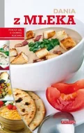 Książki kucharskie - Dobra kuchnia Dania z mlekiem - Iwona Czarkowska - miniaturka - grafika 1