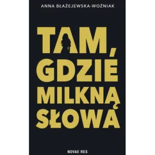 Tam, gdzie milkną słowa - Literatura obyczajowa - miniaturka - grafika 1