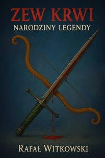 Zew Krwi - Narodziny Legendy - E-booki - fantastyka i horror - miniaturka - grafika 1
