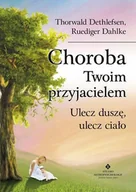 Zdrowie - poradniki - Choroba twoim przyjacielem - miniaturka - grafika 1
