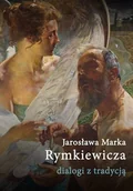 Filologia i językoznawstwo - Jarosława Marka Rymkiewicza dialogi z tradycją - Banowska Lidia, Wiesław Ratajczak - miniaturka - grafika 1