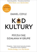 Felietony i reportaże - Kod Kultury. Poczuj siłę działania w grupie - Daniel Coyle - książka - miniaturka - grafika 1