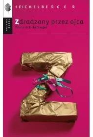 Zdradzony przez ojca - Rozwój osobisty Zdradzony przez ojca - Rozwój osobisty - miniaturka - grafika 1