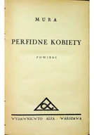 Felietony i reportaże - Perfidne kobiety - miniaturka - grafika 1