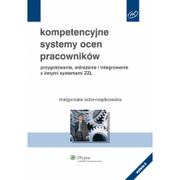 Zarządzanie - Sidor-Rządkowska Małgorzata Kompetencyjne systemy ocen pracowników. - dostępny od ręki, natychmiastowa wysyłka - miniaturka - grafika 1