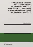 E-booki - prawo - Stwierdzenie nabycia przez zasiedzenie służebności przesyłu i służebności gruntowej o treści odpowiadającej służebności przesyłu - miniaturka - grafika 1