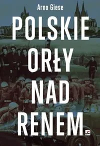Polskie orły nad Renem - Historia świata - miniaturka - grafika 1