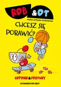 Książki edukacyjne - Rob Ot. Chcesz się pobawić Tom 4 - Jaume Copons - książka - miniaturka - grafika 1