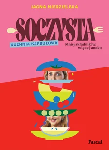 Soczysta. Kuchnia kapsułowa - Książki kucharskie - miniaturka - grafika 1