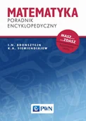 Podręczniki dla liceum - Matematyka Poradnik encyklopedyczny - Bronsztejn I.N., Siemiendiajew K.A. - miniaturka - grafika 1