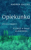 Biografie i autobiografie - Opiekunka Życie z Nancy Andrea Gillies - miniaturka - grafika 1