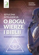 E-booki - religia - Sztuczna inteligencja o Bogu, wierze i Biblii. Rozmowy z chatbotem - miniaturka - grafika 1