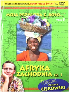 Moja przygoda z "Boso...` Tom 5. Afryka Zachodnia cz.1 (książka + DVD) - Wysyłka od 3,99 - Felietony i reportaże - miniaturka - grafika 2