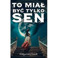 Fantasy - To miał być tylko sen - miniaturka - grafika 1