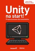 Książki o grach - Ross Jacek, Ross Ksawery Unity na start! Programowanie dla nastolatków - miniaturka - grafika 1