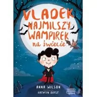 Powieści i opowiadania - BOOKS Vladek. Najmilszy wampirek na świecie Anna Wilson - miniaturka - grafika 1