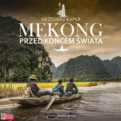 Audiobooki - literatura faktu - Mekong przed końcem świata - miniaturka - grafika 1
