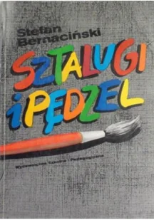 Sztalugi i pędzel - Książki o kulturze i sztuce - miniaturka - grafika 1