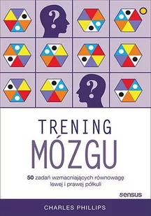 Trening mózgu. 50 zadań wzmacniających równowagę lewej i prawej półkuli - E-booki - poradniki - miniaturka - grafika 1