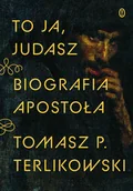Religia i religioznawstwo - To ja, Judasz. Biografia apostoła - miniaturka - grafika 1