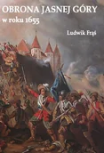 Historia świata - Napoleon V Obrona Jasnej Góry w roku 1655 - Frąś Ludwik - miniaturka - grafika 1