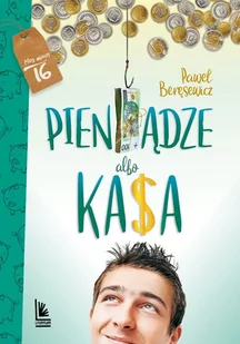 LITERATURA Pieniądze albo kasa - Powieści LITERATURA Pieniądze albo kasa - Powieści - miniaturka - grafika 1
