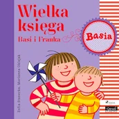 Audiobooki dla dzieci i młodzieży - Wielka księga - Basi i Franka Zofia Stanecka - miniaturka - grafika 1
