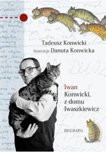 Iwan Konwicki, z domu Iwaszkiewicz. Biografia - Wywiady, wspomnienia - miniaturka - grafika 2