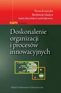 Biznes - PWE Doskonalenie organizacji i procesów innowacyjnych Kraśnicka T, Gładysz B, Kucińska-Landwójtowicz A. - miniaturka - grafika 1