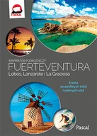 Przewodniki - praca zbiorowa Fuertaventura Lobos Lanzarote i La Graciosa Inspirator podróżniczy - miniaturka - grafika 1