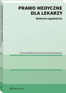 Prawo medyczne dla lekarzy Wybrane zagadnienia Nowa - Prawo - miniaturka - grafika 1